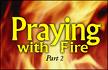 Blog Image: Praying with Fire.jpg